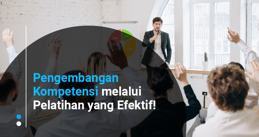 pengembangan kompetensi melalui pelatihan efektif