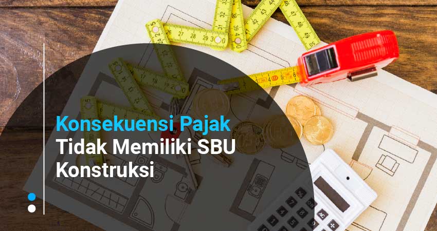 Konsekuensi pajak tidak memiliki SBU